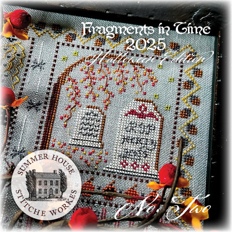 Fragments In Time 2025 Halloween Edition - 2 (Summer House Stitche Workes)