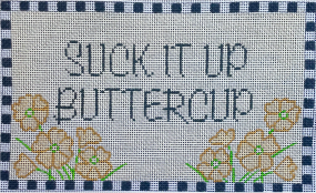 Suck It Up Buttercup