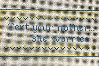 Text Your Mother She Worries
