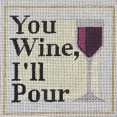 You Wine I'll Pour