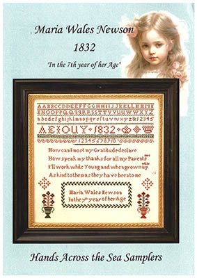 Maria Wales Newson 1832 (Hands Across The Sea Samplers)