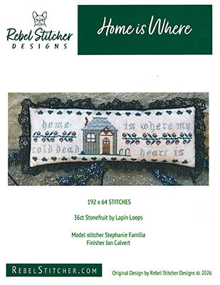 Home Is Where (Rebel Stitcher Designs)