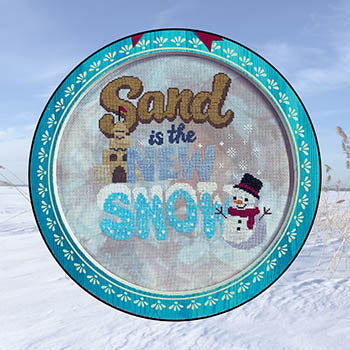 Sand Is The New Snow (Barefoot Needleart)