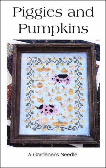 Piggies and Pumpkins (A Gardeners Needle)