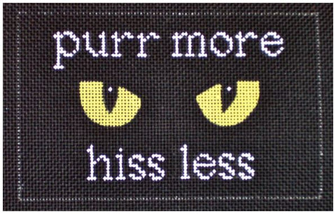 Purr More Hiss Less
