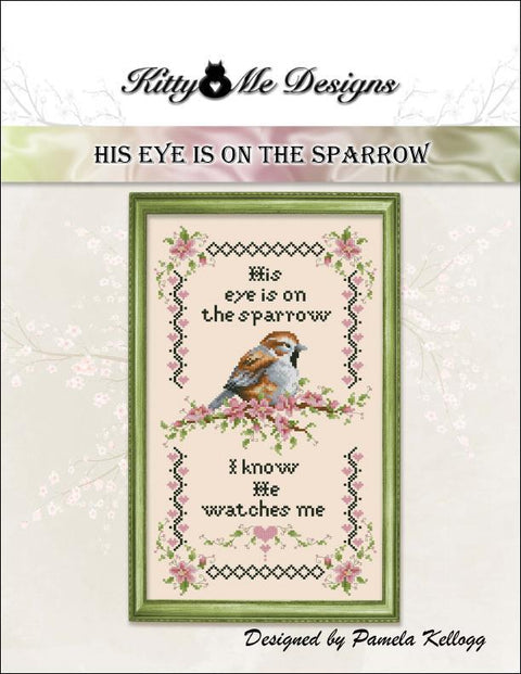 His Eye Is On The Sparrow (Kitty & Me Designs)