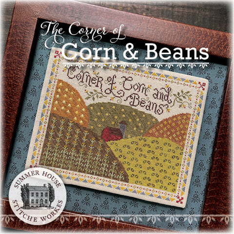 Corner of Corn & Beans, The (Summer House Stitche Workes)