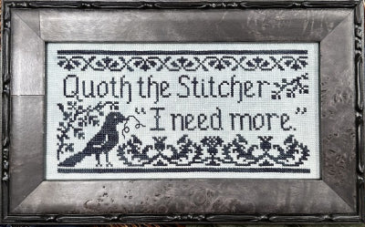 Quoth the Stitcher - I Need More