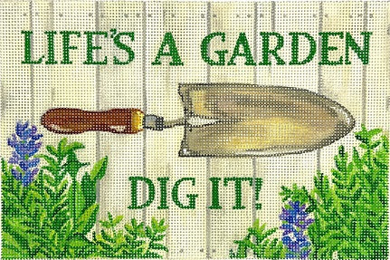 Lifes a Garden Dig It !