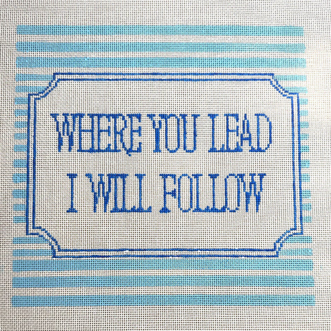 Where You Lead (Three Petals Needlepoint)