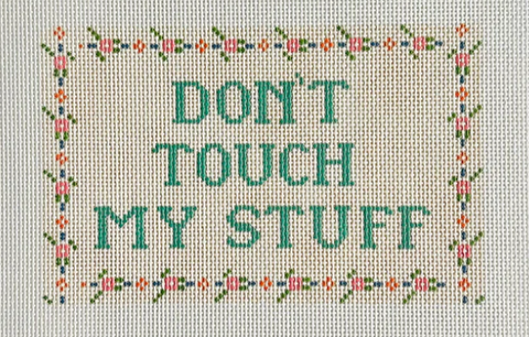 Don't Touch My Stuff (KCN Designers)