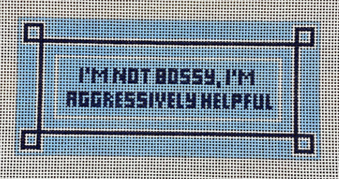 I'm Not Bossy ... (KCN Designers)