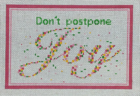 Don't Postpone Joy (KCN Designers)