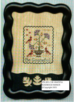 Be Grateful - Chart Only (Rosewood Manor)