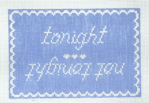 Tonight / Not Tonight - Blue (Stitchtent)
