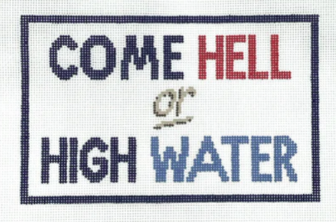 Come Hell or High Water (Stitchtent)