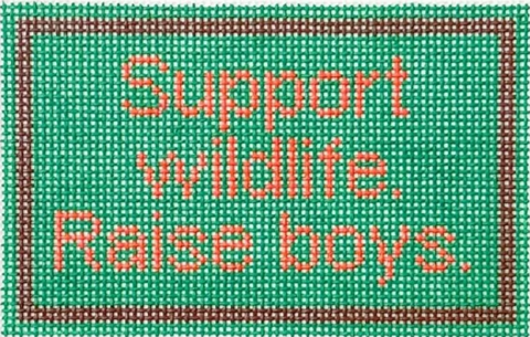 Support Wildlife. Raise Boys (Stitchtent)