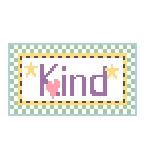 Tiny Inspirations - Kind (Kathy Schenkel)