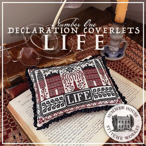 Declaration Coverlets Life 1 (Summer House Stitche Workes)