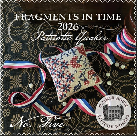 Fragments In Time 2026 Patriotic Quaker 5 (Summer House Stitche Workes)