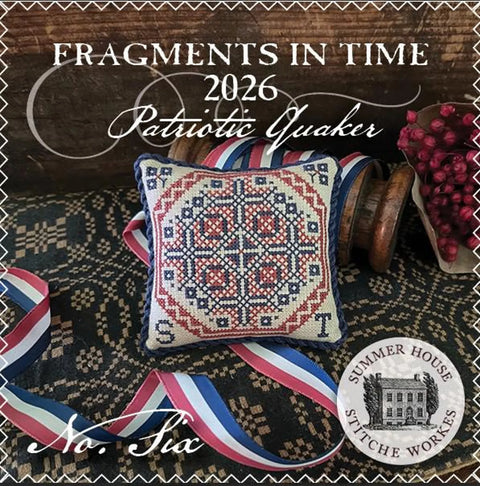 Fragments In Time 2026 Patriotic Quaker 6 (Summer House Stitche Workes)