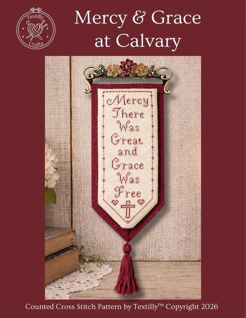 Mercy & Grace at Calvary (Textilly Crafts)