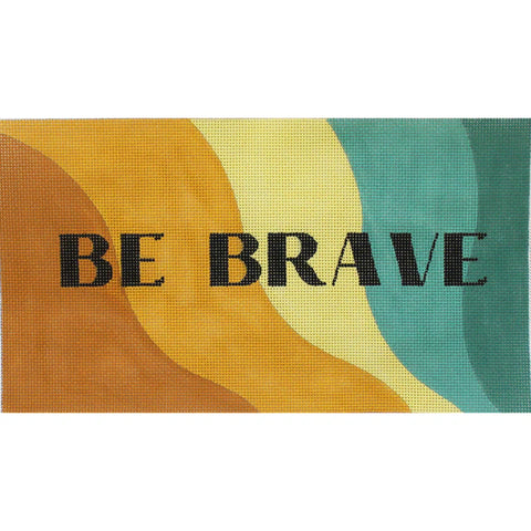 Be Brave (PLD Designs)