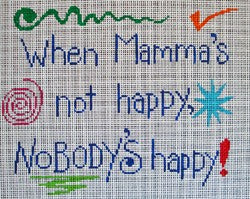 When Mamma's not Happy ...