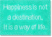 Happiness Is Not A Destination