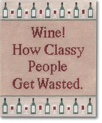 Wine! How Classy People Get Wasted.