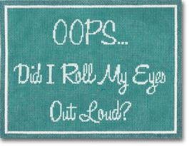 Oops. Did I Roll My Eyes