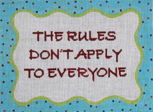 The Rules dont apply to everyone