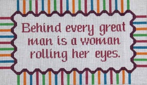 Behind every great man