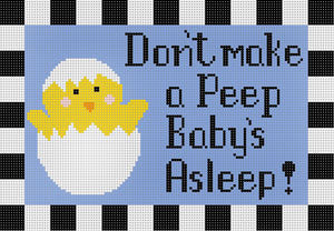 Don't Make a Peep Baby's Asleep!