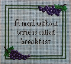 A Meal Without Wine is Called Breakfast