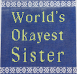 Worlds Okayest Sister
