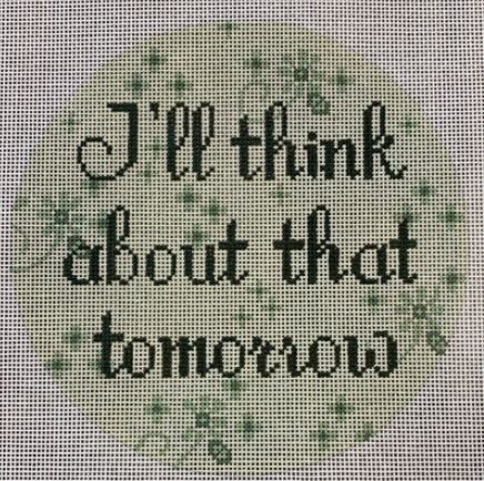 I'll Think about that Tomorrow