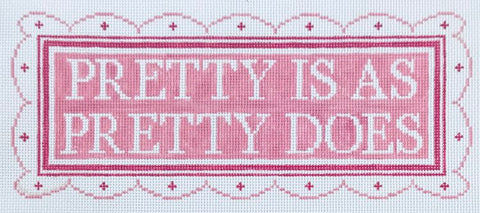 Pretty Is As Pretty Does