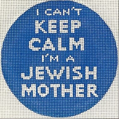 I can't Keep Calm I'm a Jewish Mother