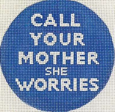 Call Your Mother She Worries