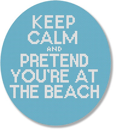 Keep Calm and Pretend You're at the Beach