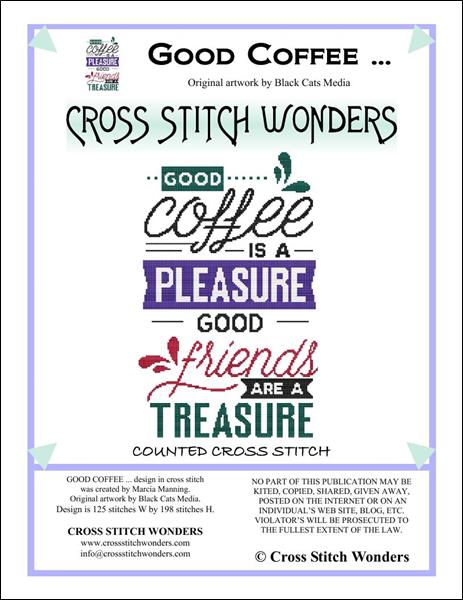 Good Coffee Is A Pleasure Good Friends Are A Treasure