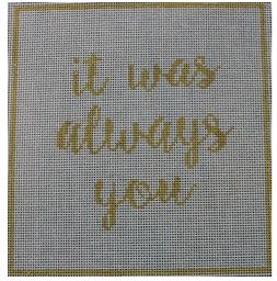 It Was Always You