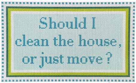 Should I Clean the House or Just Move - Green/Turquoise